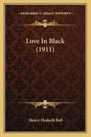Love In Black (1911)