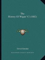 The History Of Wigan V2 (1882)
