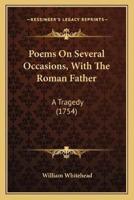 Poems On Several Occasions, With The Roman Father