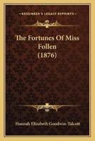 The Fortunes Of Miss Follen (1876)