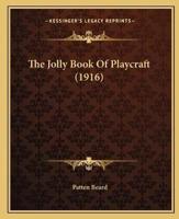 The Jolly Book Of Playcraft (1916)