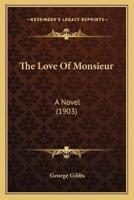 The Love Of Monsieur