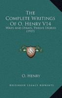 The Complete Writings Of O. Henry V14
