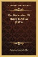 The Declension Of Henry D'Albiac (1913)