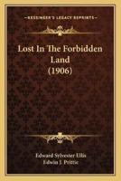 Lost In The Forbidden Land (1906)