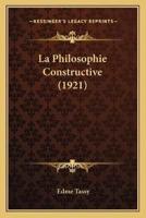 La Philosophie Constructive (1921)