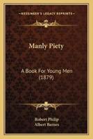 Manly Piety