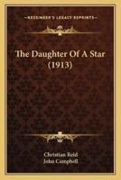 The Daughter Of A Star (1913)