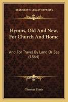Hymns, Old And New, For Church And Home