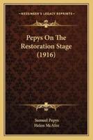 Pepys On The Restoration Stage (1916)