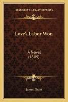 Love's Labor Won