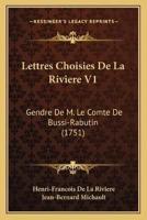 Lettres Choisies De La Riviere V1