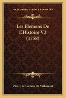 Les Elemens De L'Histoire V3 (1758)