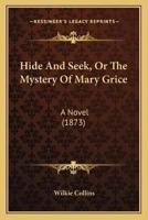 Hide And Seek, Or The Mystery Of Mary Grice