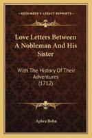 Love Letters Between A Nobleman And His Sister