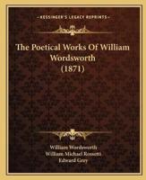The Poetical Works Of William Wordsworth (1871)