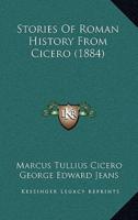 Stories Of Roman History From Cicero (1884)