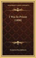 I Was In Prison (1898)