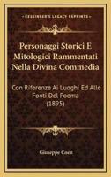 Personaggi Storici E Mitologici Rammentati Nella Divina Commedia