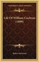 Life Of William Cochran (1899)