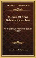 Memoir Of Anna Deborah Richardson