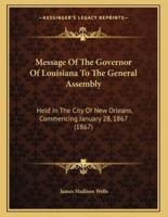 Message Of The Governor Of Louisiana To The General Assembly