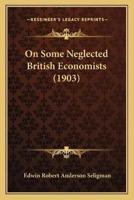 On Some Neglected British Economists (1903)