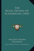 The Royal Decrees Of Scanderoon (1869)