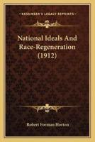 National Ideals And Race-Regeneration (1912)