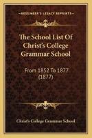 The School List Of Christ's College Grammar School
