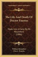 The Life And Death Of Doctor Faustus