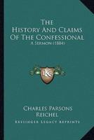 The History And Claims Of The Confessional