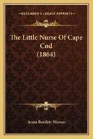The Little Nurse Of Cape Cod (1864)