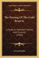 The Passing Of The Gold Reserve