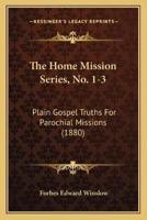 The Home Mission Series, No. 1-3