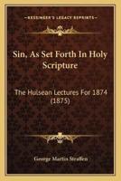 Sin, As Set Forth In Holy Scripture