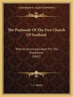 The Psalmody Of The Free Church Of Scotland