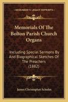 Memorials Of The Bolton Parish Church Organs