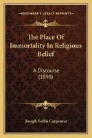The Place Of Immortality In Religious Belief