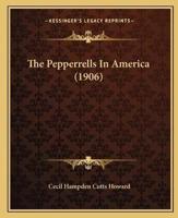 The Pepperrells In America (1906)