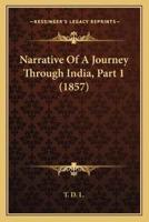 Narrative Of A Journey Through India, Part 1 (1857)