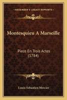 Montesquieu A Marseille