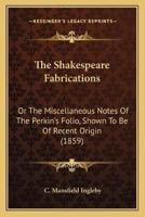 The Shakespeare Fabrications