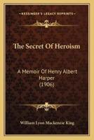 The Secret Of Heroism