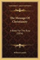 The Message Of Christianity