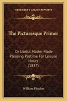 The Picturesque Primer