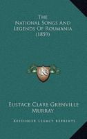 The National Songs And Legends Of Roumania (1859)