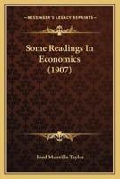 Some Readings In Economics (1907)