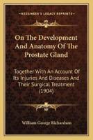 On The Development And Anatomy Of The Prostate Gland