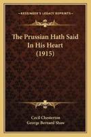 The Prussian Hath Said In His Heart (1915)